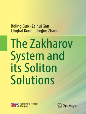 cover image of The Zakharov System and its Soliton Solutions